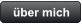 über mich